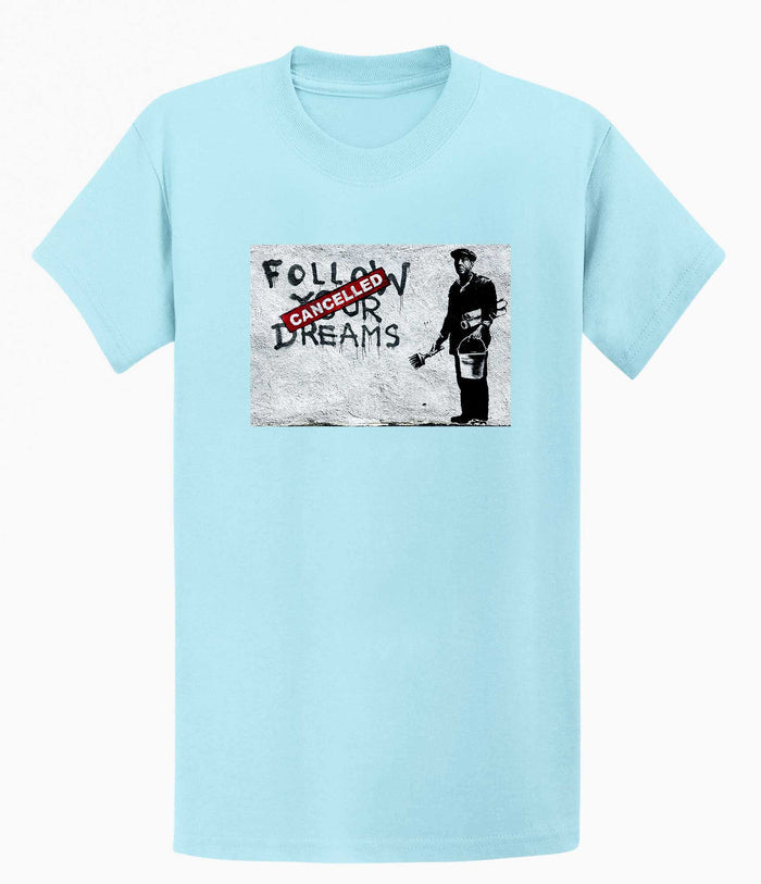 Banksy T-shirt - Follow Your Dreams/Cancelled Banksy-Apparel