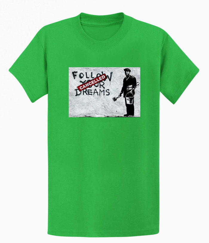 Banksy T-shirt - Follow Your Dreams/Cancelled Banksy-Apparel