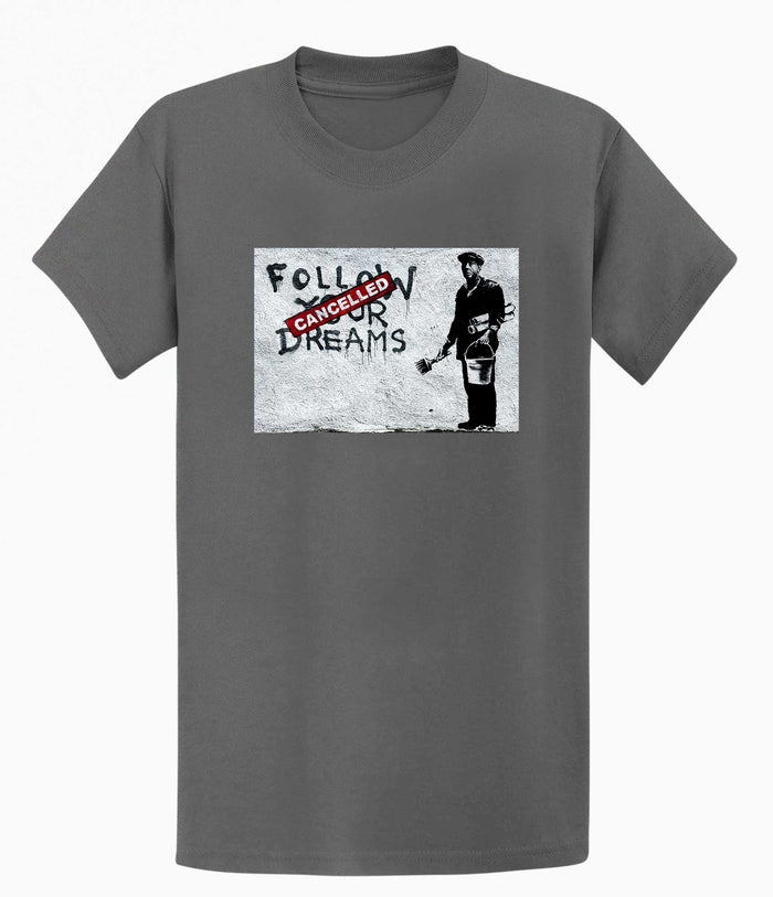 Banksy T-shirt - Follow Your Dreams/Cancelled Banksy-Apparel
