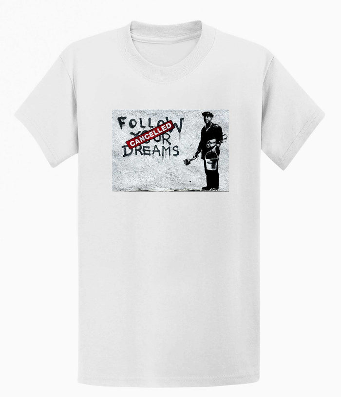 Banksy T-shirt - Follow Your Dreams/Cancelled Banksy-Apparel