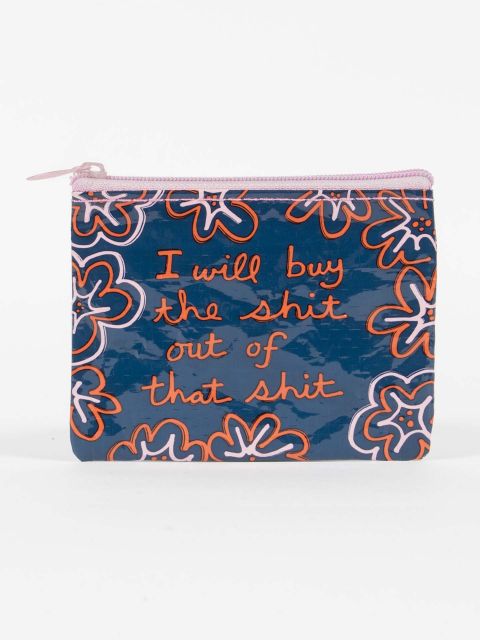 BlueQ - I Will Buy The Shit Out Of That - Coin Purse BLUEQ