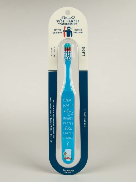 BlueQ "Can't Wait 'til My Mouth Tastes Like Coffee Again." Toothbrush BLUEQ