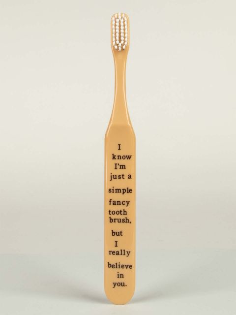 BlueQ "I Know I'm Just A Simple Toothbrush, But I Really Believe In You."Toothbrush BLUEQ