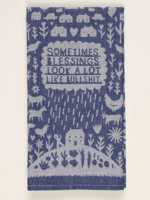 Sometimes Blessing Look A Lot Like Bullshit - Woven Dish Towel BLUEQ